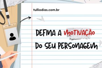 Como definir a motivação central do seu personagem (1)