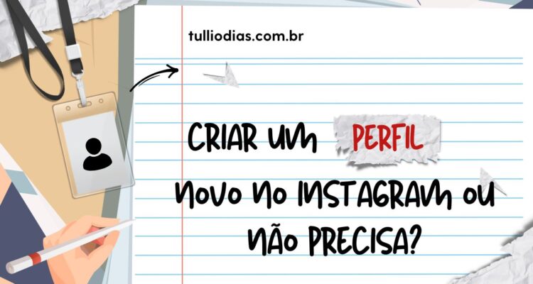 Devo Criar um Perfil de Instagram Novo para Divulgar Meus Livros (1)
