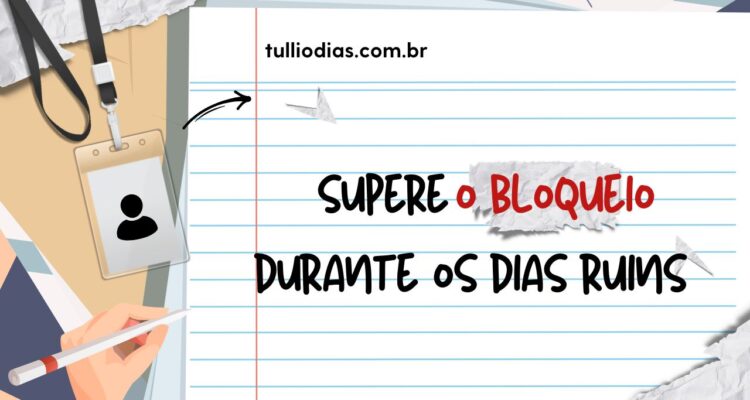 O que fazer nos dias de bloqueio criativo