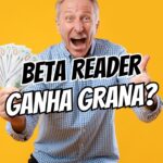 Beta Reader Ganha Dinheiro