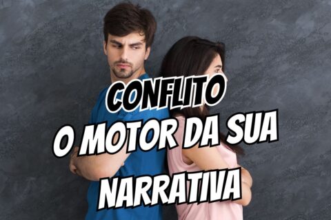 Conflito O Motor da Narrativa