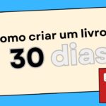 como criar um livro em 30 dias