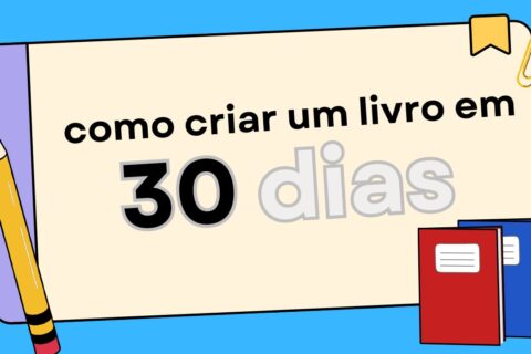 como criar um livro em 30 dias