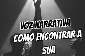 O Que É Voz Narrativa e Como Encontrar a Sua (Sem Soar Como Cópia Mal Disfarçada de Outro Autor)