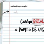 Como Escolher o Ponto de Vista (Sem Enlouquecer o Leitor)