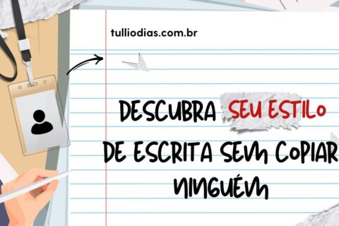 Descubra Seu Estilo de Escrita Sem Copiar Ninguém